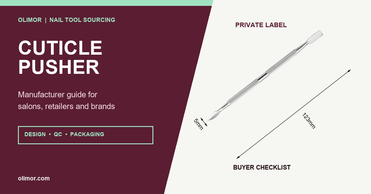 How to Choose a Cuticle Pusher Manufacturer: B2B Guide