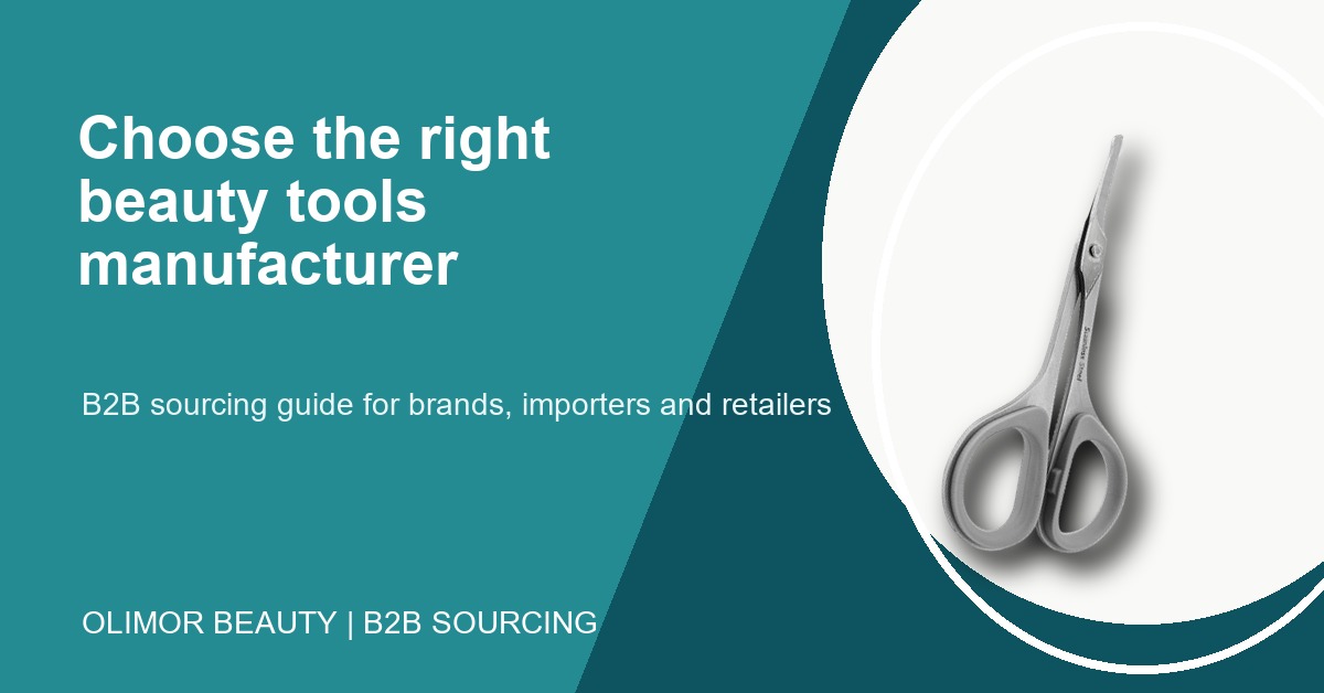 How to Choose a Beauty Tools Manufacturer in China: B2B Sourcing Guide