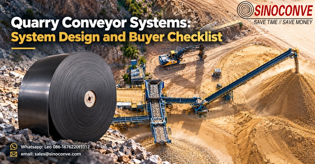 Quarry Conveyor Systems: System Design and Buyer Checklist