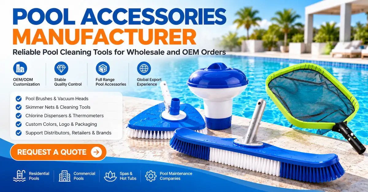Pool accessories manufacturer with pool tools