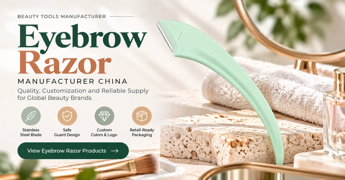 Eyebrow Razor Manufacturer China OEM Supplier